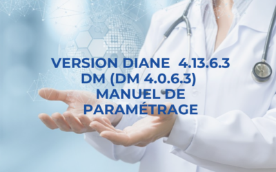 Manuel Paramétrage DIANE Version DIANE 4.13.6.3 – Version DM 4.0.6.3
