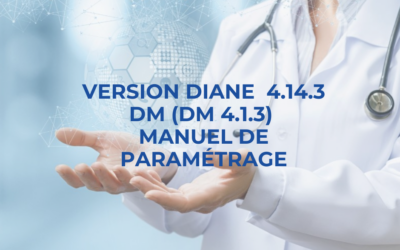 Manuel Paramétrage DIANE Version DIANE 4.14.3 Version DM 4.1.3